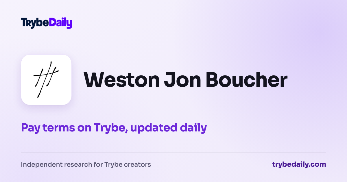 Weston Jon Boucher on Trybe: pay terms — TrybeDaily